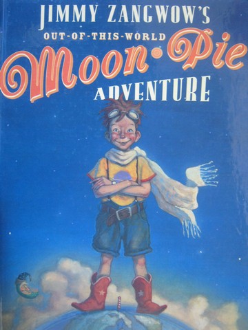 (image for) Jimmy Zangwow's Out-of-This-World Moon Pie Adventure (H)