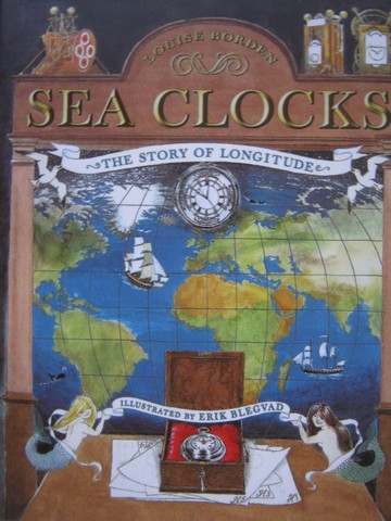 (image for) Sea Clocks The Story of Longitude (H) by Louise Borden - Click Image to Close