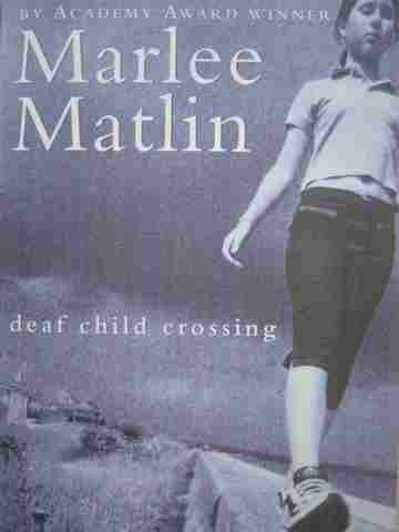 (image for) Deaf Child Crossing (P) by Marlee Matlin