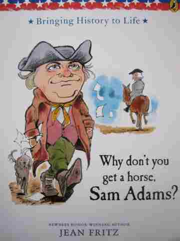 (image for) Why Don't You Get A Horse Sam Adams? (P) by Jean Fritz