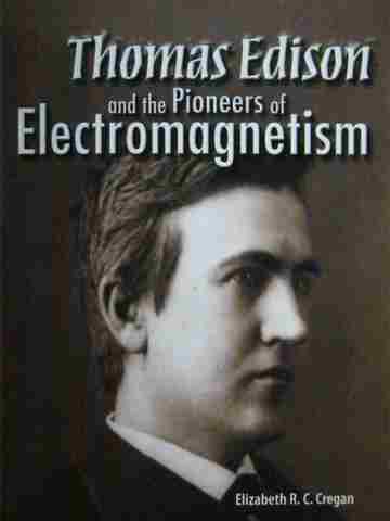(image for) Thomas Edison & the Pioneers of Electromagnetism (P) by Cregan