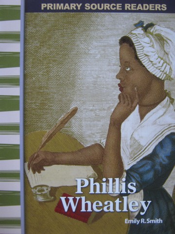 (image for) Primary Source Readers Early America Phillis Wheatley (P)