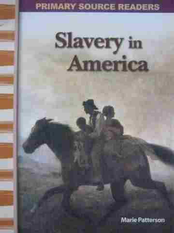 (image for) Primary Source Readers Slavery in America (P) by Marie Patterson