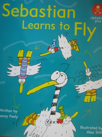 (image for) Alphakids Plus Sebastian Learns to Fly (P) by Jenny Feely