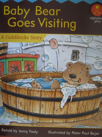 (image for) Alphakids Plus Baby Bear Goes Visiting (P) by Jenny Feely