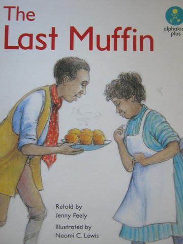 (image for) Alphakids Plus The Last Muffin (P) Retold by Jenny Feely