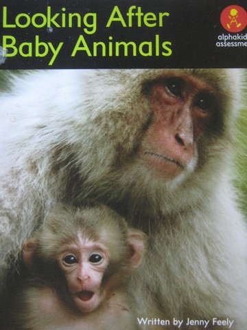(image for) Alphakids Assessment Looking After Baby Animals (P) by Feely