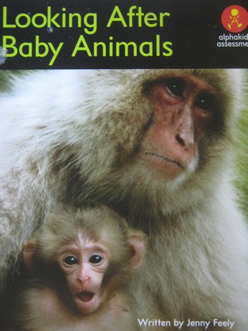 (image for) Alphakids Assessment Looking After Baby Animals (P) by Feely