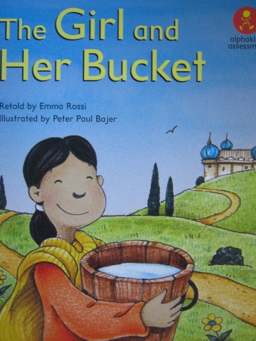 (image for) Alphakids Assessment The Girl & Her Bucket (P) by Emma Rossi
