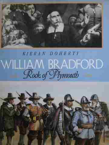 William Bradford Rock of Plymouth (H) by Kieran Doherty (image for) William Bradford Rock of Plymouth (H) by Kieran Doherty
