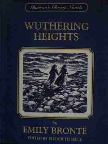 (image for) Barron's Classic Novels Wuthering Heights (P) by Elizabeth Seely
