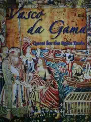 (image for) Vasco da Gama Quest for the Spice Trade (P) by Katharine Bailey