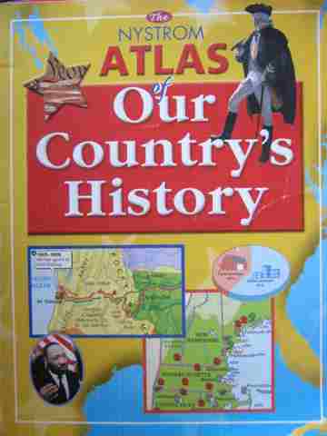 (image for) NYSTROM Atlas of Our Country's History (P) by Buggey, Franks, Frierson, Green, & Hagopian