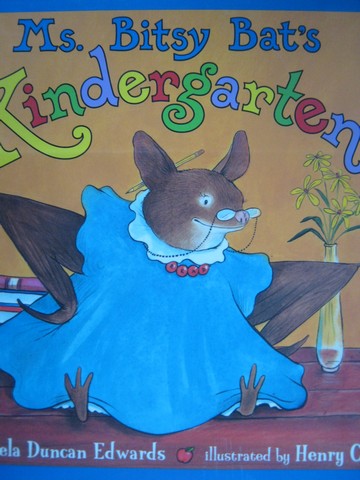 (image for) Ms. Bitsy Bat's Kindergarten (H) by Pamela Duncan Edwards
