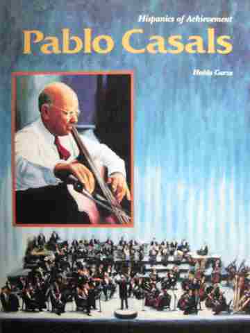 (image for) Hispanics of Achievement Pablo Casals (P) by Hedda Garza