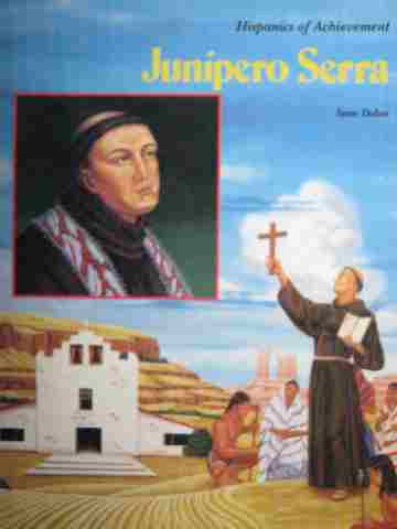 (image for) Hispanics of Achievement Junipero Serra (P) by Sean Dolan