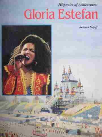 (image for) Hispanics of Achievement Gloria Estefan (P) by Rebecca Stefoff