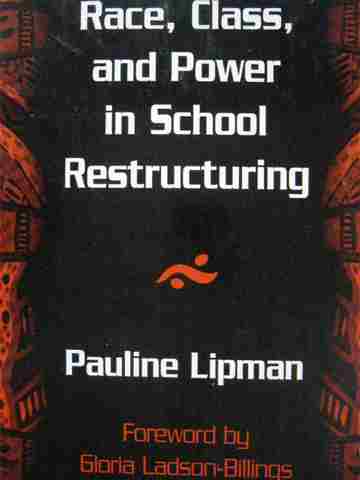(image for) Race Class & Power in School Restructuring (P) by Pauline Lipman