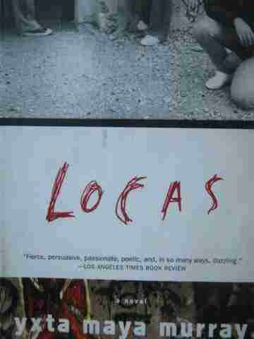 (image for) Locas A Novel (P) by Yxta Maya Murray