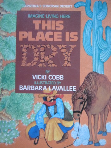 Imagine Living Here This Place is Dry (P) by Vicki Cobb (image for) Imagine Living Here This Place is Dry (P) by Vicki Cobb