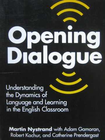 (image for) Opening Dialogue (P) by Nystrand, Gamoran, Kachur, & Prendergast