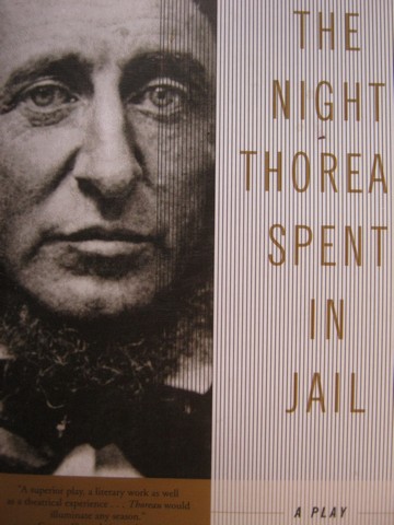 Night Thoreau Spent in Jail A Play Revised (P) by Lawrence & Lee (image for) Night Thoreau Spent in Jail A Play Revised (P) by Lawrence & Lee
