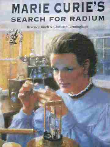 (image for) Marie Curie's Search for Radium (P) by Beverley Birch