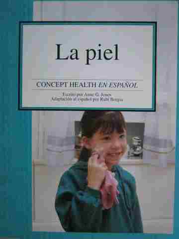 (image for) Concept Health en espanol La piel (P) by Anne G Jones