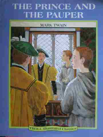 (image for) Troll Illustrated Classics The Prince & the Pauper (P) by Twain