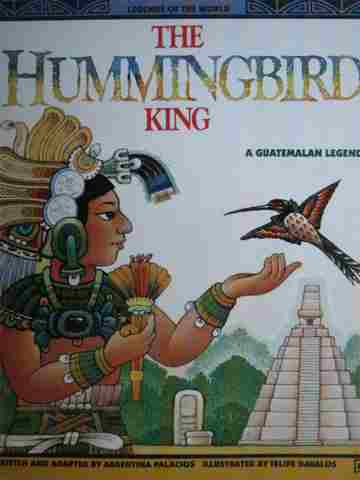 (image for) Legends of the World The Hummingbird King (P) by Palacios