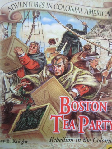 (image for) Adventures in Colonial America Boston Tea Party (P) by Knight