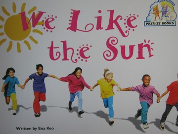 (image for) Pair-It Books We Like the Sun (P) by Ena Keo