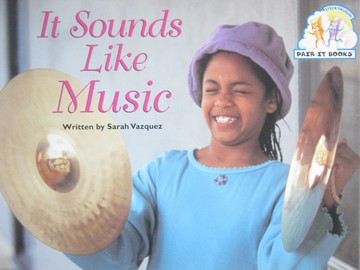 (image for) Pair-It Books It Sounds Like Music (P) by Sarah Vazquez