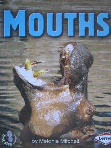 (image for) First Step Nonfiction Mouth (P) by Melanie Mitchell