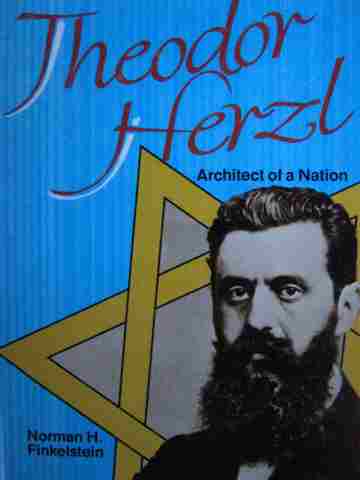 (image for) Theodor Herzl Architect of a Nation (H) by Norman H Finkelstein