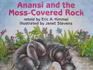 Anansi & the Moss-Covered Rock (P) by Eric A Kimmel (image for) Anansi & the Moss-Covered Rock (P) by Eric A Kimmel