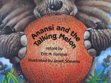 Anansi & the Talking Melon (P) by Eric A Kimmel (image for) Anansi & the Talking Melon (P) by Eric A Kimmel