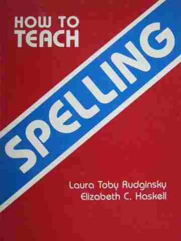 (image for) How to Teach Spelling (Spiral) by Rudginsky & Haskell