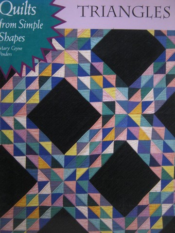 (image for) Quilts from Simple Shapes Triangles (P) by Mary Coyne Penders