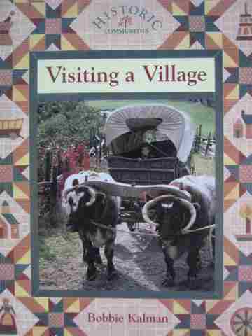 (image for) Historic Communities Visiting a Village (P) by Bobbie Kalman