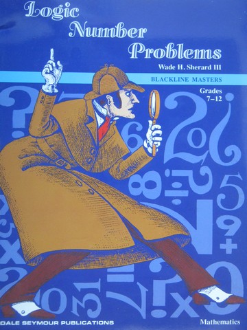 (image for) Logic Number Problems Blackline Masters 7-12 (P) by Sherard III