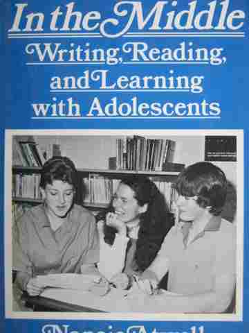 (image for) In the Middle Writing Reading & Learning with Adolescents (P)