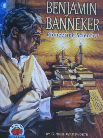 (image for) Benjamin Banneker Pioneering Scientist (P) by Ginger Wadsworth