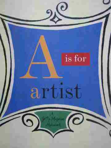 (image for) A is for Artist A Getty Museum Alphabet (H) by Hudson