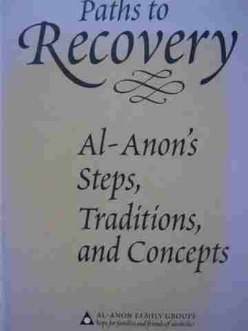 (image for) Paths to Recovery Al-Anon's Steps Traditions & Concepts (H)