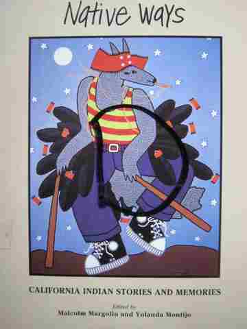 Native Ways California Indian Stories & Memories (P) by Margolin (image for) Native Ways California Indian Stories & Memories (P) by Margolin