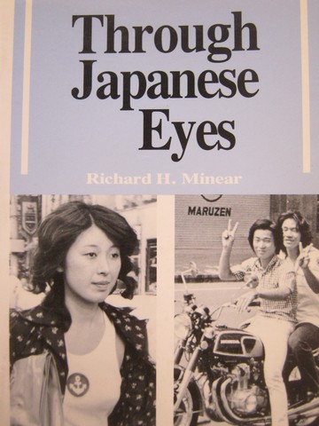 (image for) Through Japanese Eyes (P) by Richard H Minear - Click Image to Close