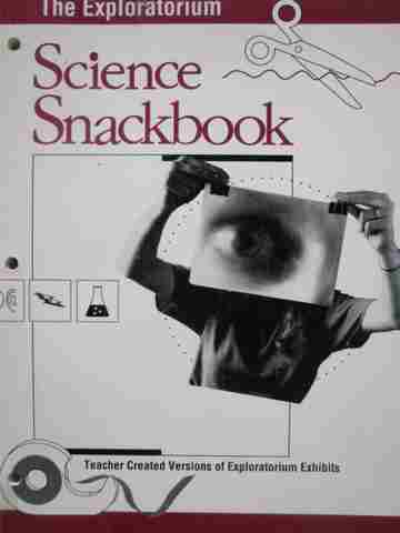 (image for) Science Snackbook Teacher Created Versions of Exploratorium (P)