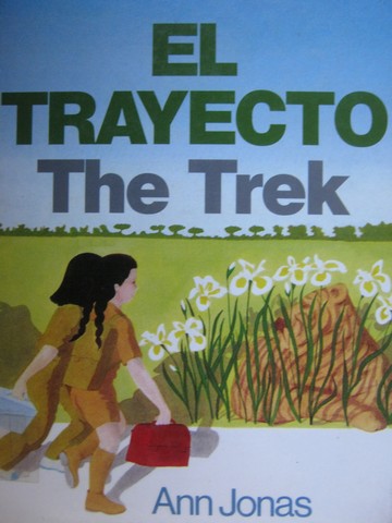 (image for) El Trayecto the Trek (H) by Ann Jonas - Click Image to Close