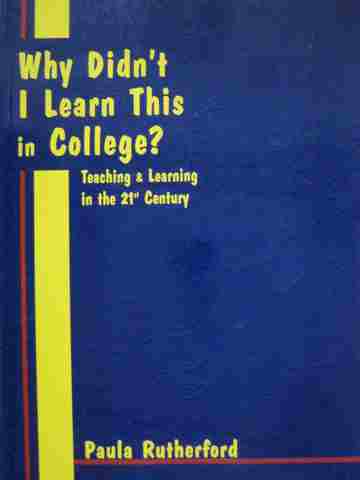 (image for) Why Didn't I Learn This in College? (P) by Paula Rutherford